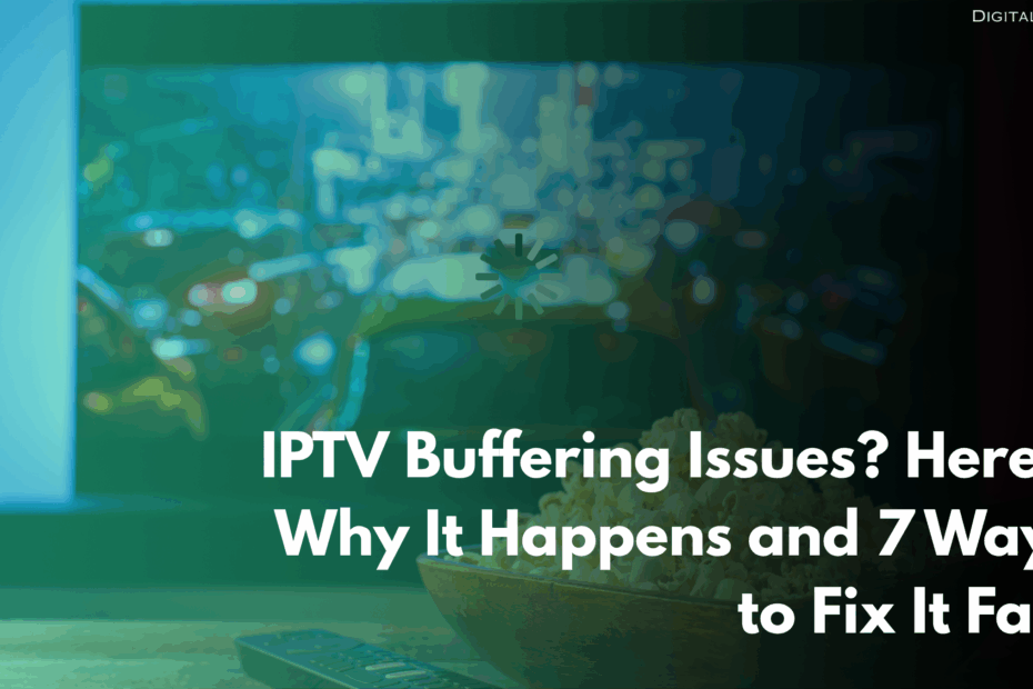 IPTV BUFFERING ISSUE FIX